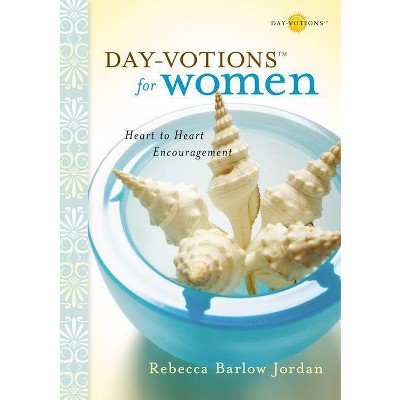 Day-Votions for Women - by  Rebecca Barlow Jordan (Paperback)