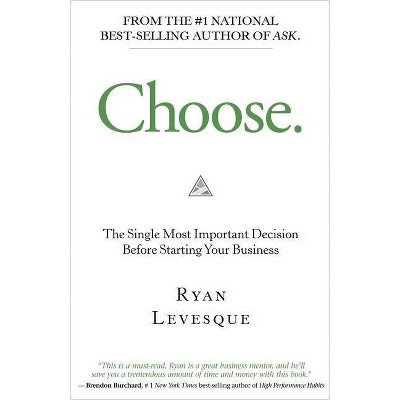 Choose - by  Ryan Levesque (Paperback)