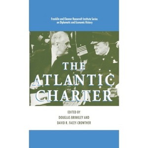 The Atlantic Charter - (World of the Roosevelts) by  Douglas Brinkley & David R Facey-Crowther (Hardcover) - 1 of 1