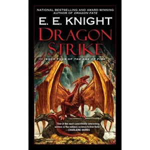 Dragon Strike - (Age of Fire) by  E E Knight (Paperback) - 1 of 1