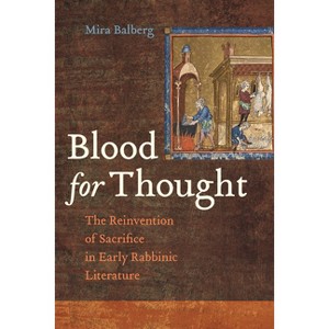 Blood for Thought - by  Mira Balberg (Paperback) - 1 of 1