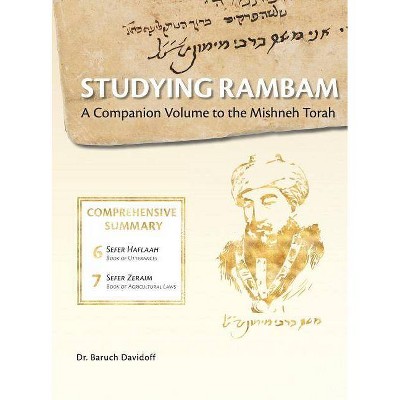 Studying Rambam. A Companion Volume to the Mishneh Torah. - by  Baruch Bradley Davidoff (Hardcover)