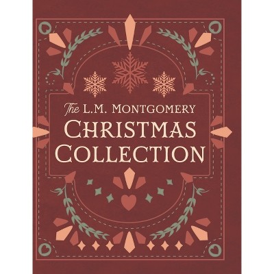 The L. M. Montgomery Christmas Collection - by L M Montgomery