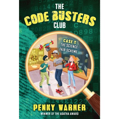 The Science Fair Scheme - (Code Busters Club) by  Penny Warner (Paperback)