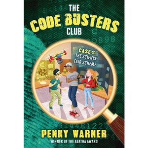 The Science Fair Scheme - (Code Busters Club) by  Penny Warner (Paperback) - 1 of 1