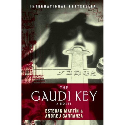 The Gaudi Key - by  Esteban Martin & Andreu Carranza (Paperback)