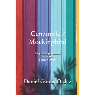 Cenzontle/Mockingbird (YA Edition) - by  Daniel García Ordaz (Paperback)