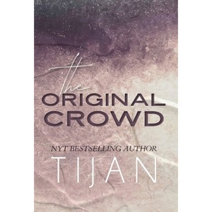 The Original Crowd - by Tijan - 1 of 1