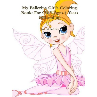 My Ballerina Girl's Coloring Book - by  Beatrice Harrison (Paperback)