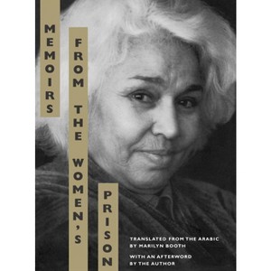 Memoirs from the Women's Prison - (Literature of the Middle East) by  Nawal El Saadawi (Paperback) - 1 of 1