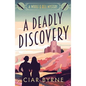 A Deadly Discovery - by  Ciar Byrne (Paperback) - 1 of 1