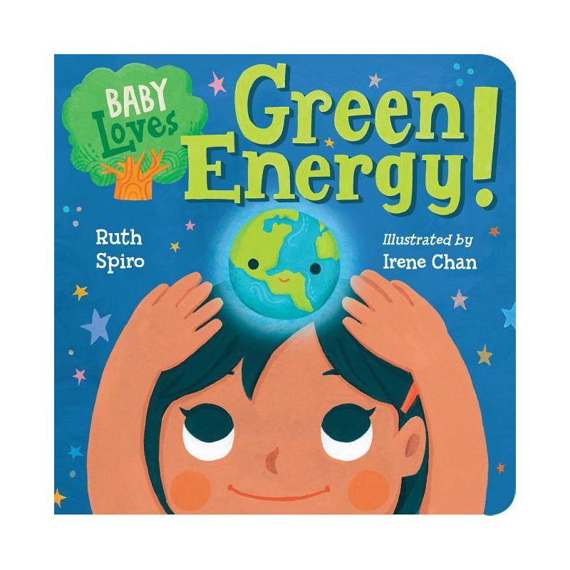 Baby Loves Green Energy! - (Baby Loves Science) by Ruth Spiro (Board Book), 1 of 2