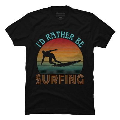 Men's Design By Humans I'D RATHER BE SURFING By punsalan T-Shirt