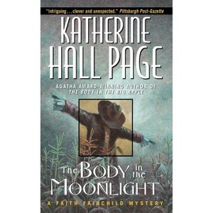 The Body in the Moonlight - (Faith Fairchild Mysteries) by  Katherine Hall Page (Paperback) - 1 of 1