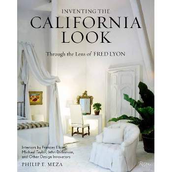 Inventing the California Look - by  Philip E Meza (Hardcover)
