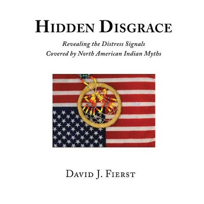 Hidden Disgrace - by  David J Fierst (Paperback)