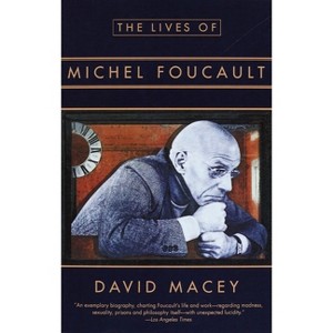 The Lives of Michel Foucault - by  David Macey (Paperback) - 1 of 1