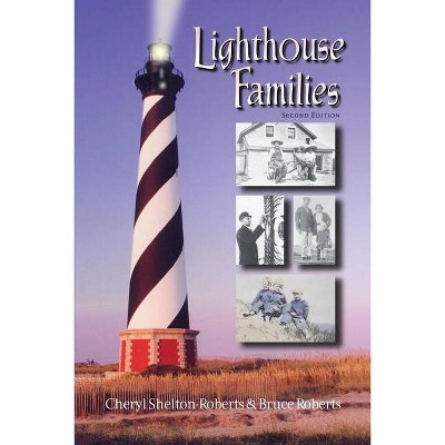 Lighthouse Families - 2nd Edition by  Cheryl Shelton-Roberts & Bruce Roberts (Paperback)