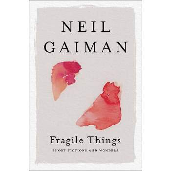 Fragile Things - by  Neil Gaiman (Paperback)