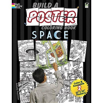 Build a Poster Coloring Book Space - (Dover Coloring Books) by  Arkady Roytman (Paperback)