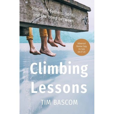 Climbing Lessons - by  Tim Bascom (Paperback)