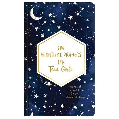 200 Nighttime Prayers for Teen Girls - by  Hilary Bernstein (Hardcover)