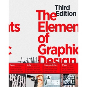 The Elements of Graphic Design - 3rd Edition by  Alex W White (Paperback) - 1 of 1