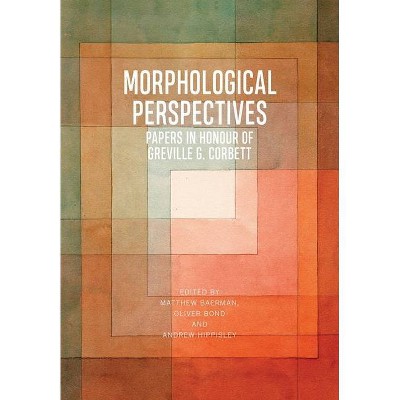 Morphological Perspectives - by  Matthew Baerman & Oliver Bond & Andrew Hippisley (Paperback)