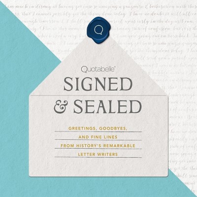 Signed & Sealed - by  Quotabelle & Pauline Weger & Alicia Williamson (Hardcover)