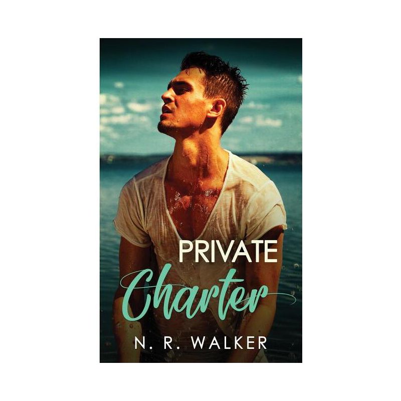 Private Charter - by  N R Walker (Paperback), 1 of 2