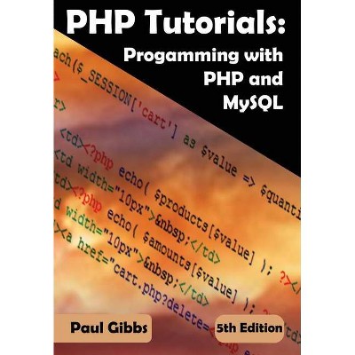 PHP Tutorials - by  Paul Gibbs (Paperback)