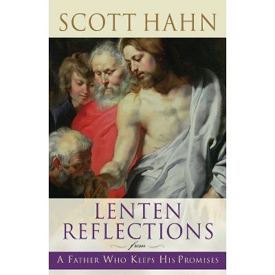 Lenten Reflections from a Father Who Keeps His Promises - by  Scott Hahn (Paperback)