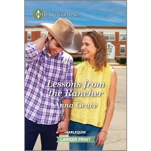 Lessons from the Rancher - (Teacher Project) Large Print by  Anna Grace (Paperback) - 1 of 1