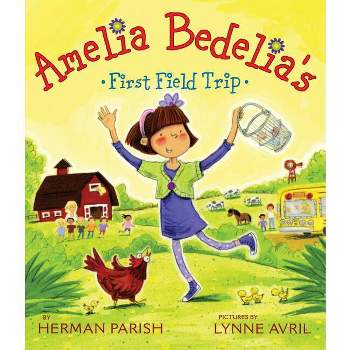 Amelia Bedelia's First Field Trip - by  Herman Parish (Paperback)