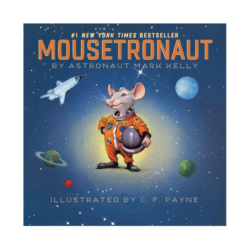 Mousetronaut - (The Mousetronaut) by  Mark Kelly (Hardcover), 1 of 2