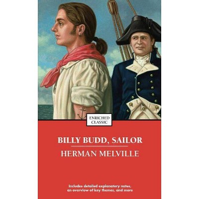 Billy Budd, Sailor - (Enriched Classics) by  Herman Melville (Paperback)