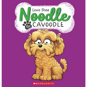 Noodle the Cavoodle - by  Louis Shea (Paperback) - 1 of 1