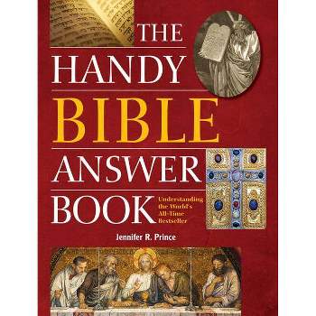 The Handy Bible Answer Book - (Handy Answer Books) by  Jennifer R Prince (Paperback)