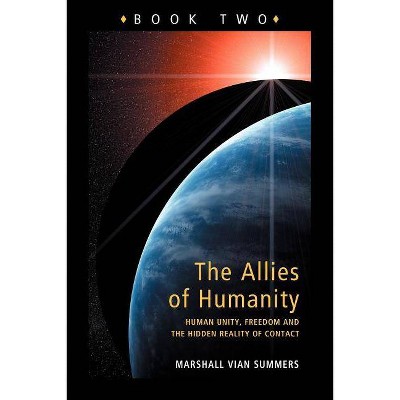 Allies of Humanity Book Two - by  Marshall Vian Summers (Paperback)