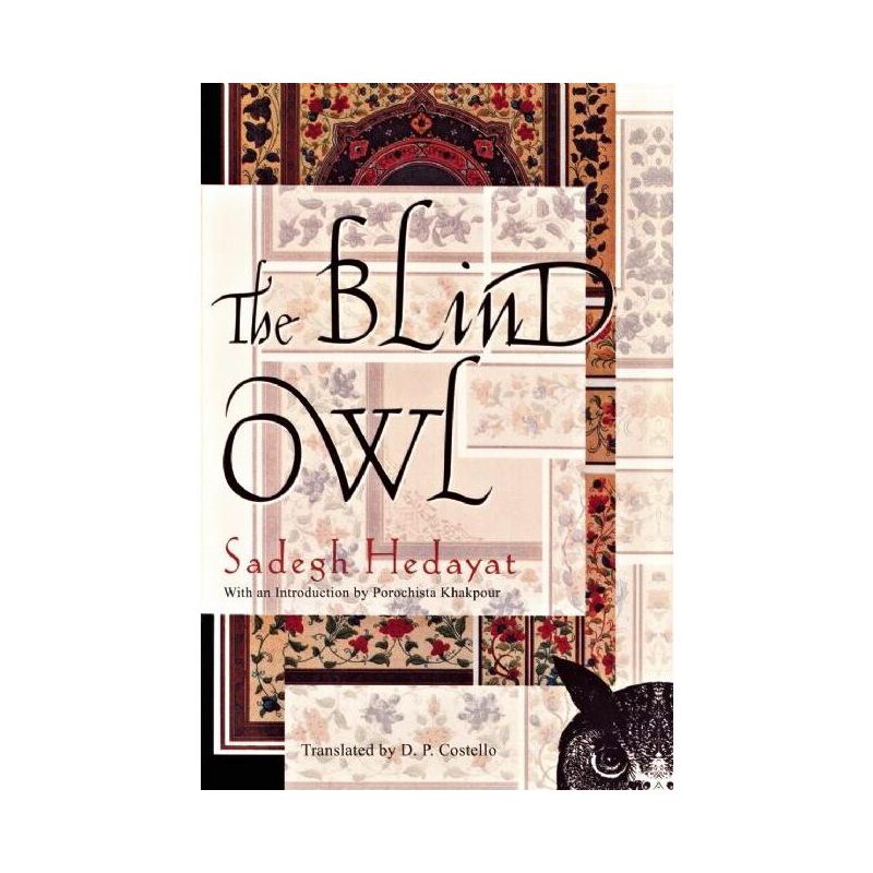 The Blind Owl - by  Sadegh Hedayat (Paperback), 1 of 2