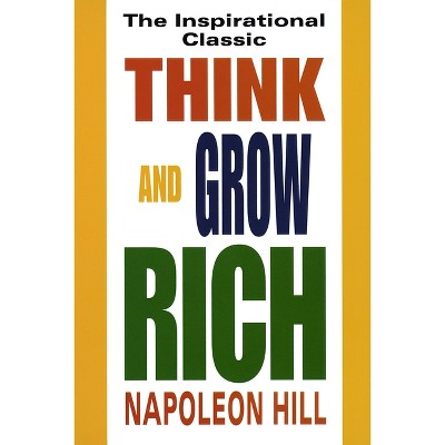 Think And Grow Rich - By Napoleon Hill (paperback) : Target