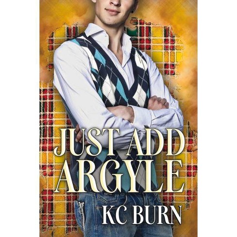 Just Add Argyle - (Fabric Hearts) by  Kc Burn (Paperback) - image 1 of 1