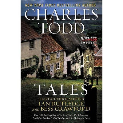 Tales - by  Charles Todd (Paperback)