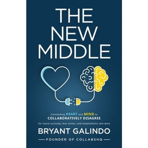 The New Middle - by  Bryant Galindo (Paperback) - 1 of 1