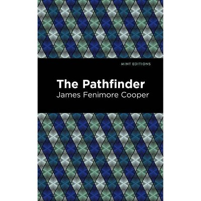 The Pathfinder - (Mint Editions) by  James Fenimore Cooper (Paperback)