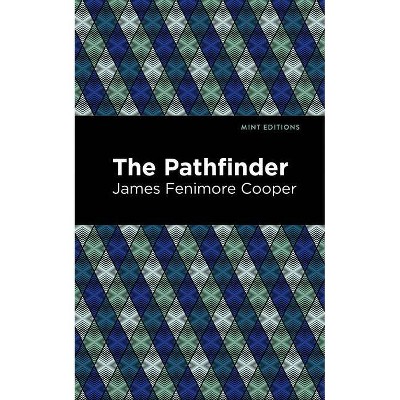 The Pathfinder - (Mint Editions) by  James Fenimore Cooper (Paperback)