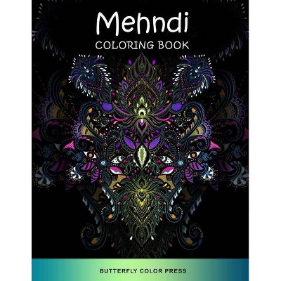 Mehndi Coloring Book - by  Butterfly Color Press (Paperback)