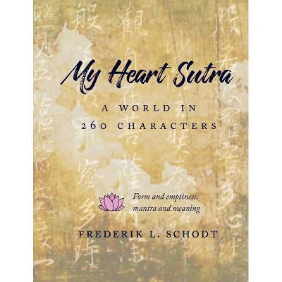 My Heart Sutra - Annotated by  Frederik L Schodt (Paperback)