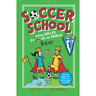 Soccer School Season 1: Where Soccer Explains (rules) The World - By ...