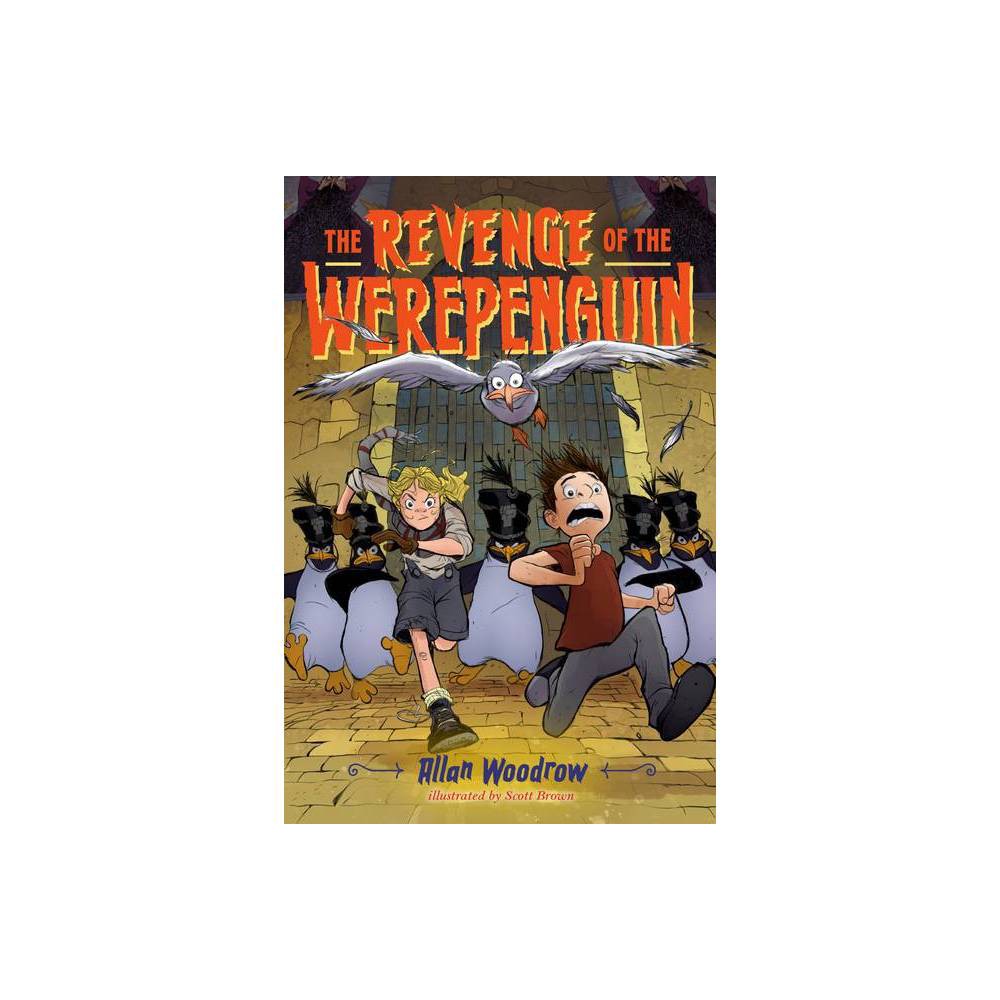 The Revenge of the Werepenguin - by Allan Woodrow (Hardcover) was $17.99 now $11.99 (33.0% off)